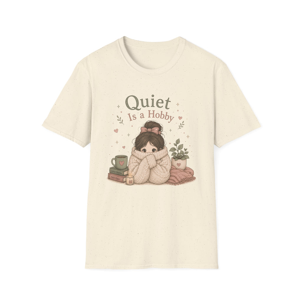 Quiet Is A Hobby T-Shirt