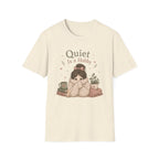 Quiet Is A Hobby T-Shirt