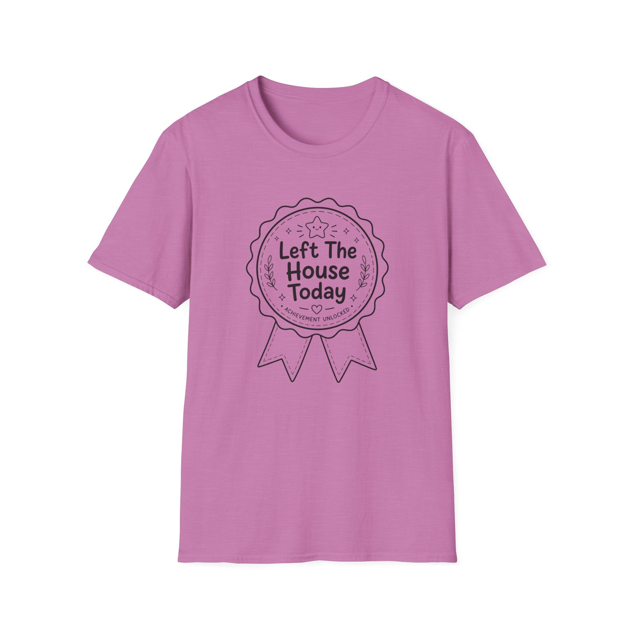 Left The House T-Shirt