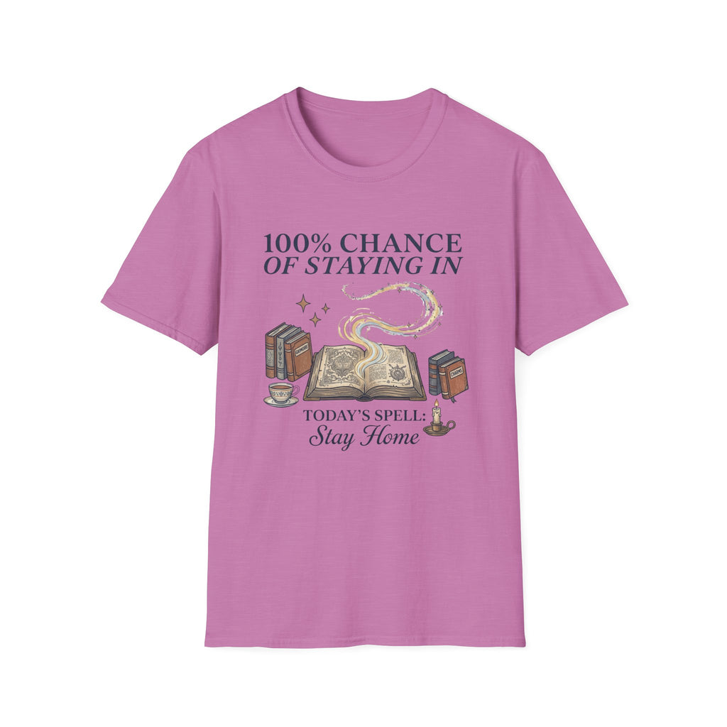 100% Chance Of Staying Home T-Shirt