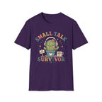 Small Talk Survivor T-Shirt
