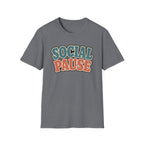 Social Pause T-Shirt