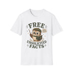 Unsolicited Facts T-Shirt