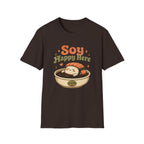 Soy Happy Here T-Shirt
