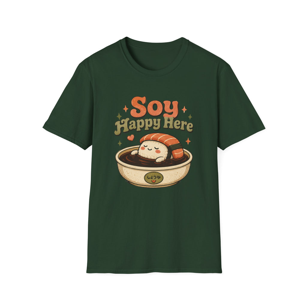 Soy Happy Here T-Shirt