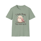 I Hate Birds T-Shirt