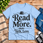 Talk Less funny book graphic t-shirt cozy flat lay in baby blue.