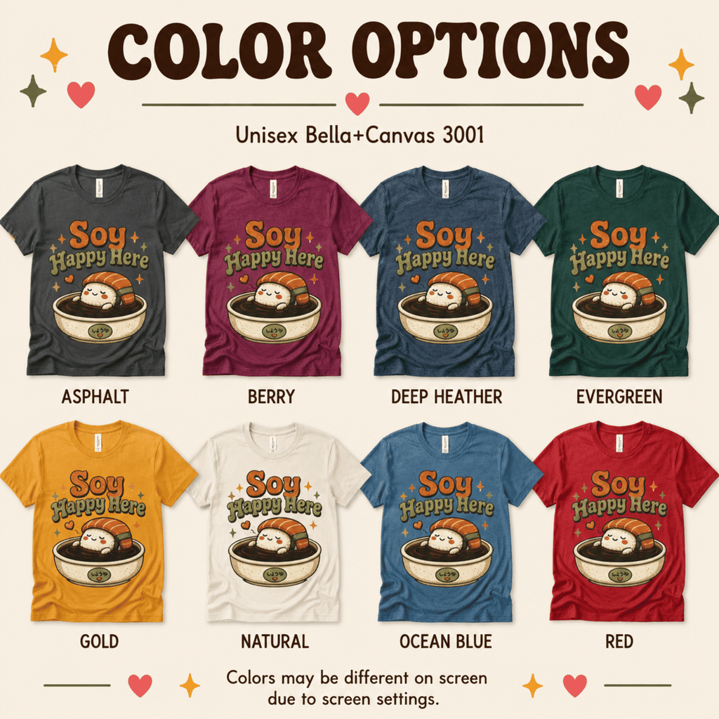 Soy Happy Here color chart showing all color options available for this graphic t-shirt.