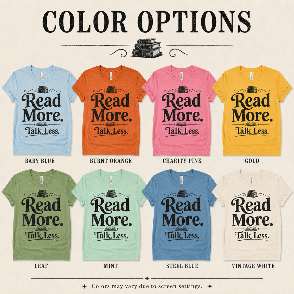 A color chart showing all the color options for Talk Less funny book graphic t-shirt.