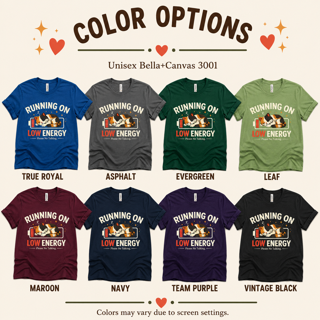 A color chart showing all the color options for Low Energy Cat cute animal graphic t-shirt.