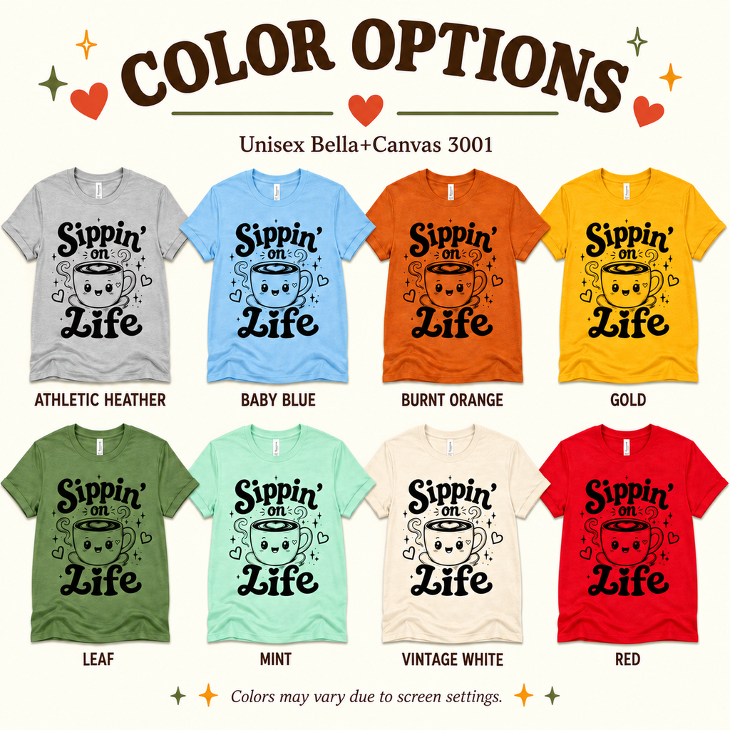 A color chart showing all the color options for Sippin' on Life cute coffee graphic t-shirt.