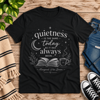 Quietness Today book quote graphic t-shirt cozy flat lay in vintage black.