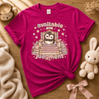 Available For Judgement | Cute Animal Graphic T-Shirt