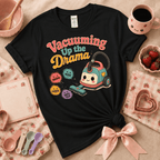 Vacuuming The Drama | Funny Introvert Graphic T-Shirt