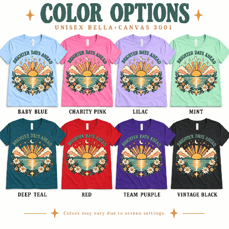 Brighter Days Ahead Premium T-Shirt color chart: Baby Blue, Charity Pink, Deep Teal, Lilac, Mint, Red, Team Purple, Vintage Black