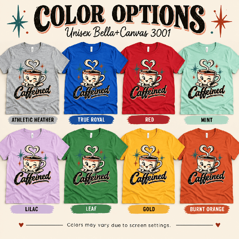 Caffeined Premium T-Shirt color chart: Athletic Heather, Burnt Orange, Gold, Leaf, Lilac, Mint, Red, True Royal