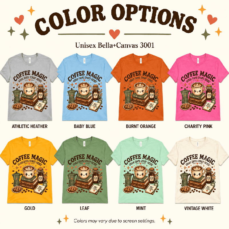 Coffee Magic Premium T-Shirt color chart: Athletic Heather, Baby Blue, Burnt Orange, Charity Pink, Gold, Leaf, Mint, Vintage White