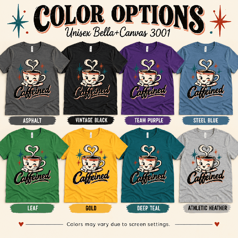 Coffee Premium T-Shirt color chart (displays the related Caffeined design): Asphalt, Athletic Heather, Deep Teal, Gold, Leaf, Steel Blue, Team Purple, Vintage Black