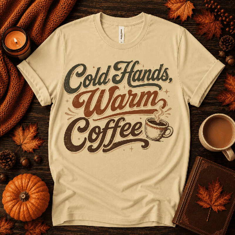 Cold Hands, Warm Coffee Premium T-Shirt in natural, flat lay with autumn props