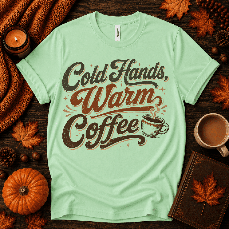 Cold Hands, Warm Coffee Premium T-Shirt in mint, flat lay with autumn props