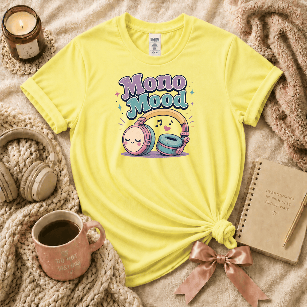 Mono Mood | Funny Introvert Graphic T-Shirt