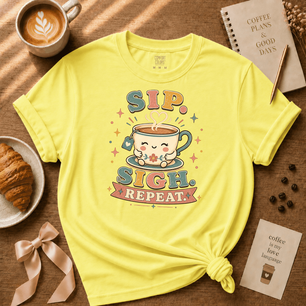 Sip. Sigh. Repeat | Coffee Lover Graphic T-Shirt