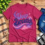 Deep Breaths Premium T-Shirt in berry, flat lay