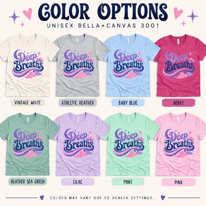 Deep Breaths Premium T-Shirt color chart: Athletic Heather, Baby Blue, Berry, Heather Sea Green, Lilac, Mint, Pink, Vintage White