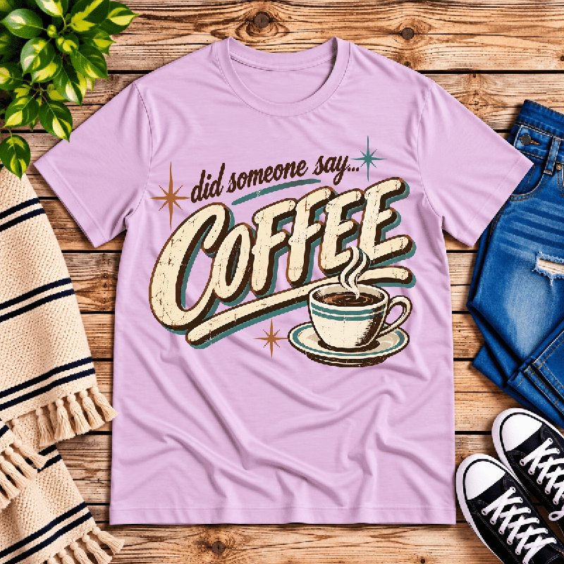 Did Someone Say Coffee Premium T-Shirt in lilac, flat lay