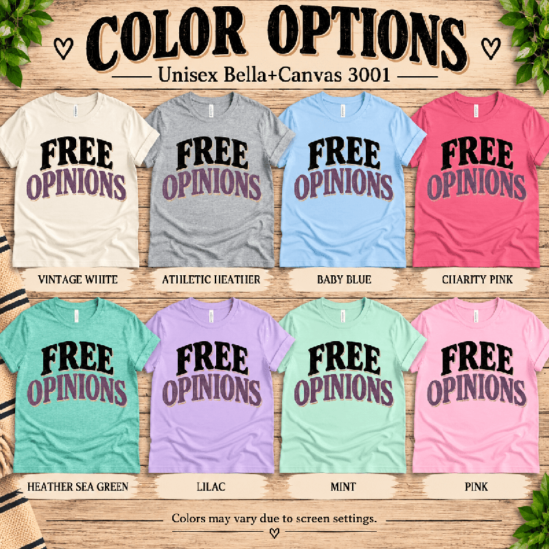Free Opinions Premium T-Shirt color chart: Athletic Heather, Baby Blue, Charity Pink, Heather Sea Green, Lilac, Mint, Pink, Vintage White