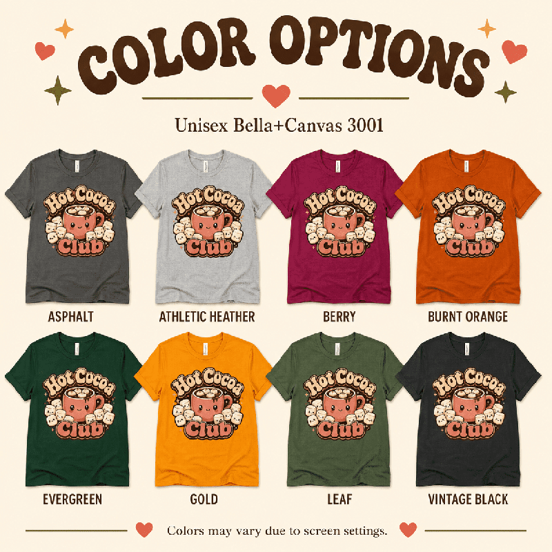 Hot Cocoa Club Premium T-Shirt color chart: Asphalt, Athletic Heather, Berry, Burnt Orange, Evergreen, Gold, Leaf, Vintage Black