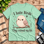 I Hate Birds Premium T-Shirt in mint, flat lay