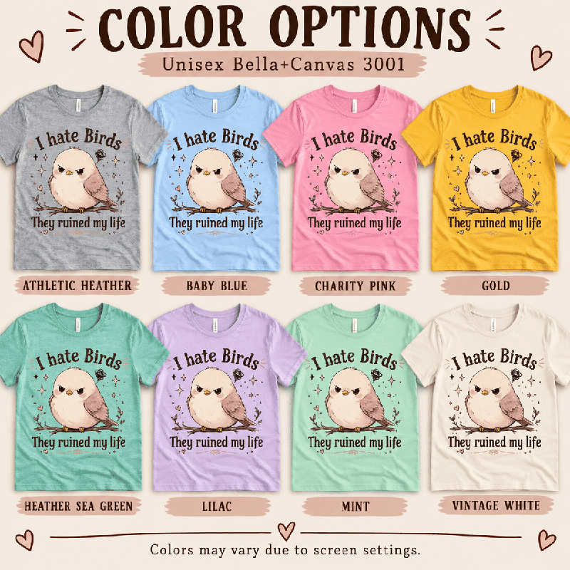 I Hate Birds Premium T-Shirt color chart: Athletic Heather, Baby Blue, Charity Pink, Gold, Heather Sea Green, Lilac, Mint, Vintage White