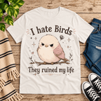 I Hate Birds Premium T-Shirt in vintage white, flat lay