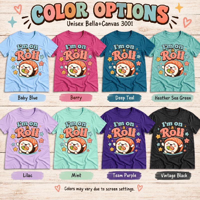 I'm On A Roll Premium T-Shirt color chart: Baby Blue, Berry, Deep Teal, Heather Sea Green, Lilac, Mint, Team Purple, Vintage Black