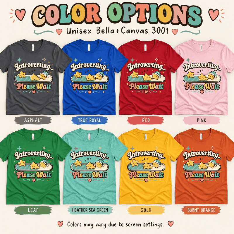 Introverting... Please Wait Premium T-Shirt color chart: Asphalt, True Royal, Red, Pink, Leaf, Heather Sea Green, Gold, Burnt Orange