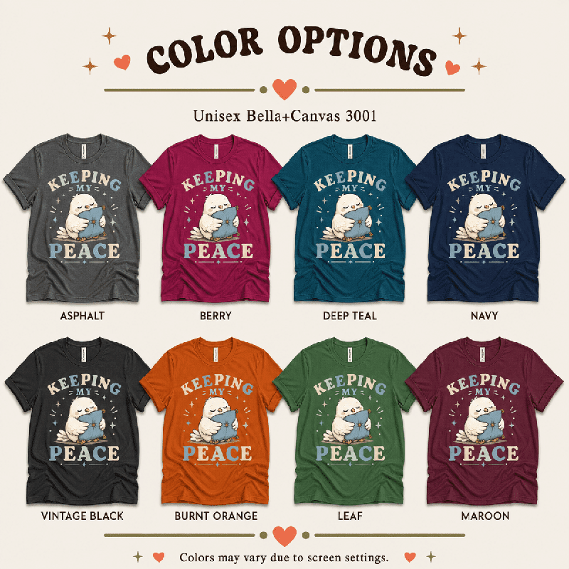 Keeping My Peace Premium T-Shirt color chart: Asphalt, Berry, Deep Teal, Navy, Vintage Black, Burnt Orange, Leaf, Maroon