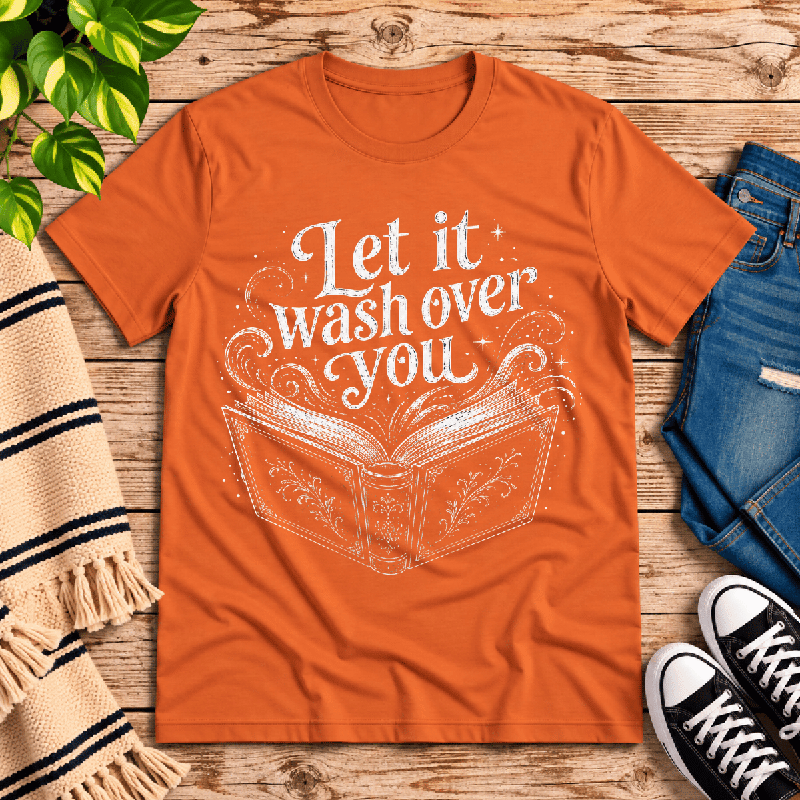 Let It Wash Over You Premium T-Shirt in burnt orange, flat lay