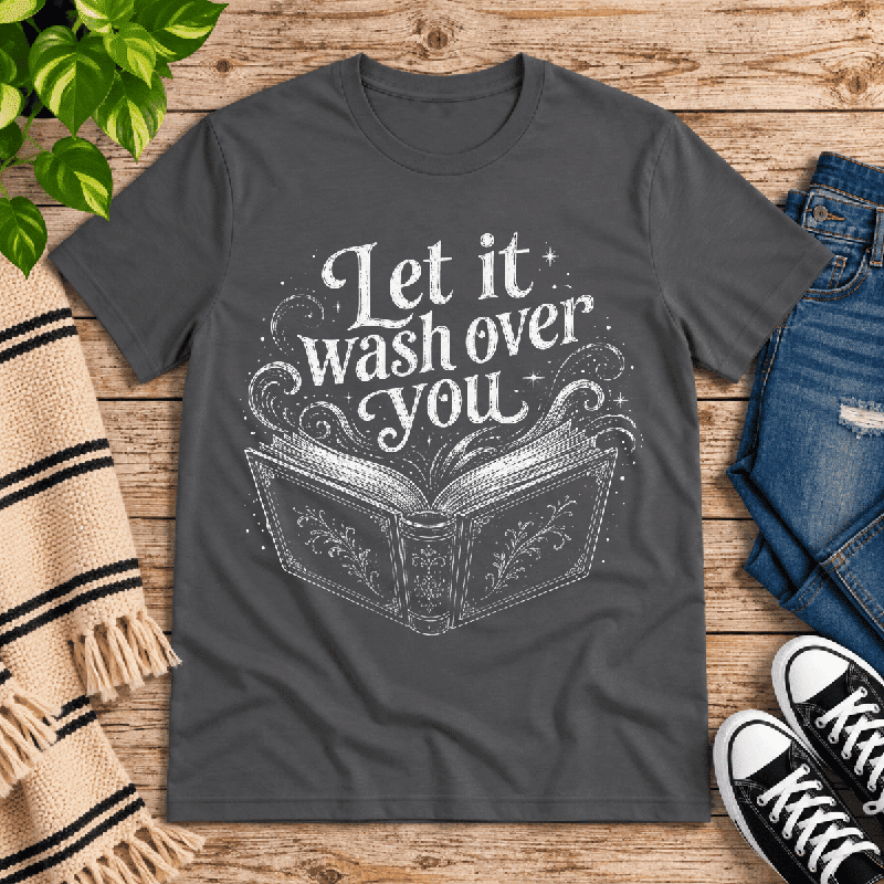 Let It Wash Over You Premium T-Shirt in asphalt gray, flat lay