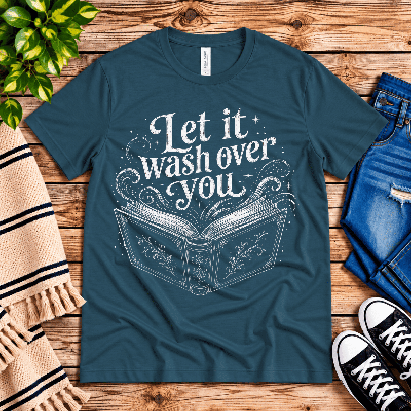 Let It Wash Over You Premium T-Shirt in deep teal, flat lay