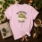No Thanks Club | Plant Lover Graphic T-Shirt