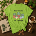 Big Feelings | Plant Lover Graphic T-Shirt