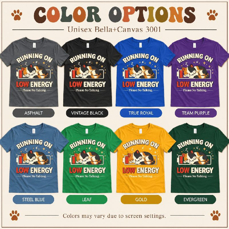 Low Energy Cat Premium T-Shirt color chart: Asphalt, Vintage Black, True Royal, Team Purple, Steel Blue, Leaf, Gold, Evergreen