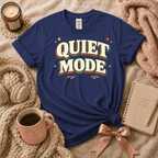 Quiet Mode | Funny Introvert Graphic T-Shirt