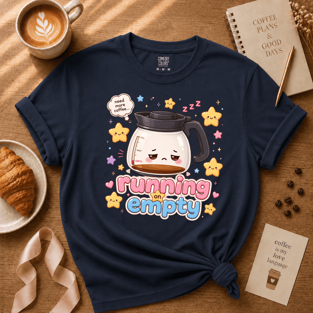 Running On Empty | Coffee Lover Graphic T-Shirt