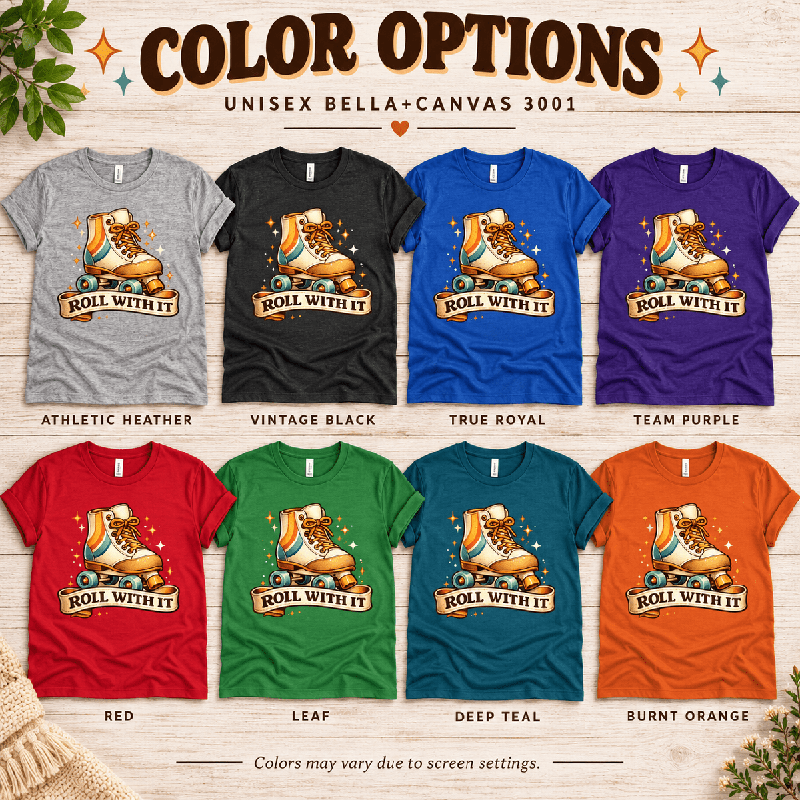 Roll With It Premium T-Shirt color chart: Athletic Heather, Vintage Black, True Royal, Team Purple, Red, Leaf, Deep Teal, Burnt Orange