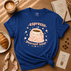 Espresso Yourself | Coffee Lover Graphic T-Shirt