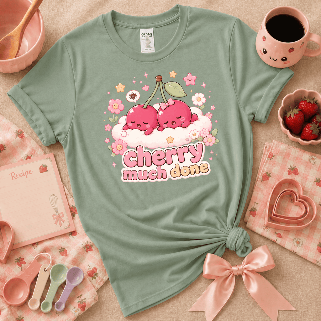 Cherry Much Done | Cute Food Graphic T-Shirt