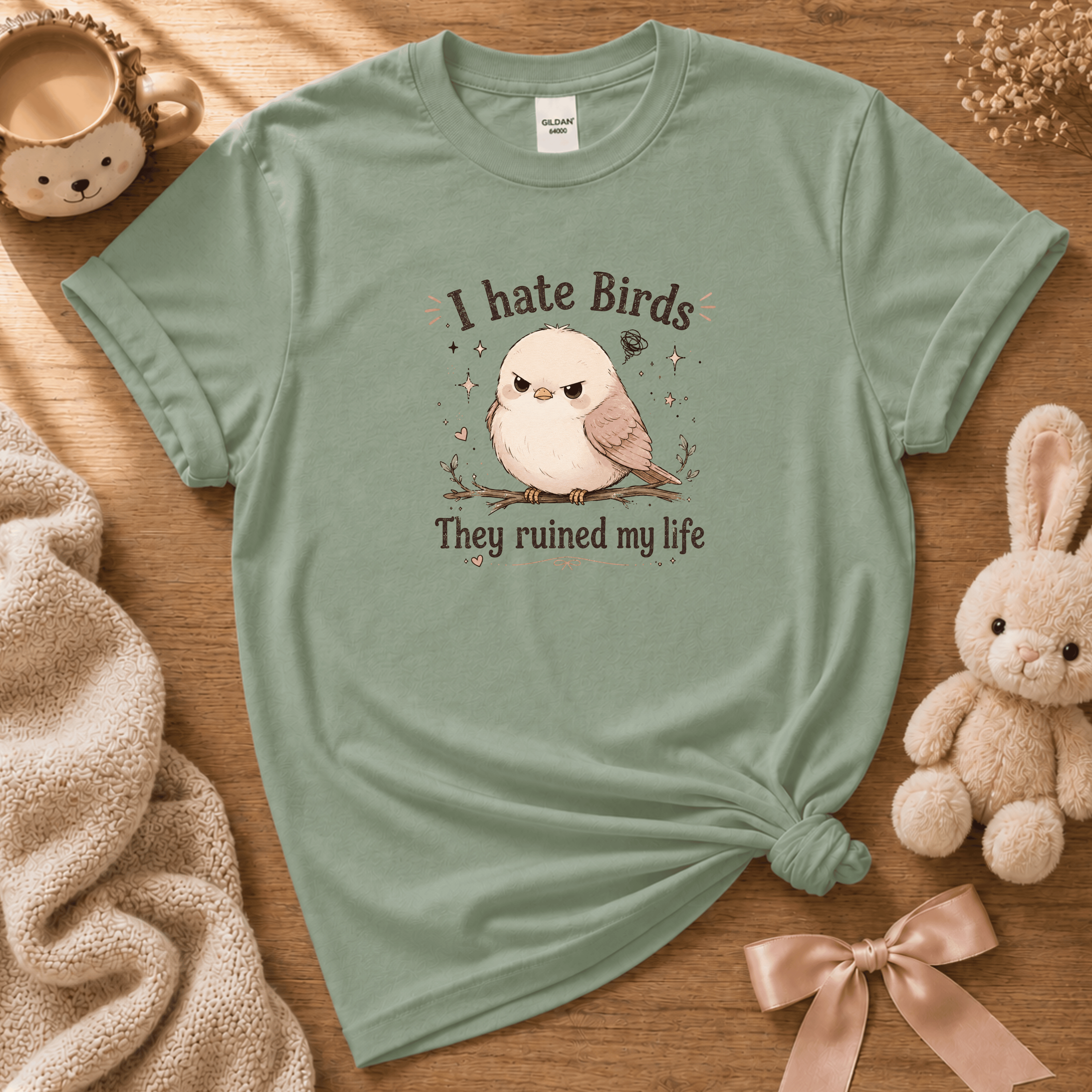 I Hate Birds cute animal graphic t-shirt cozy flat lay in sage.