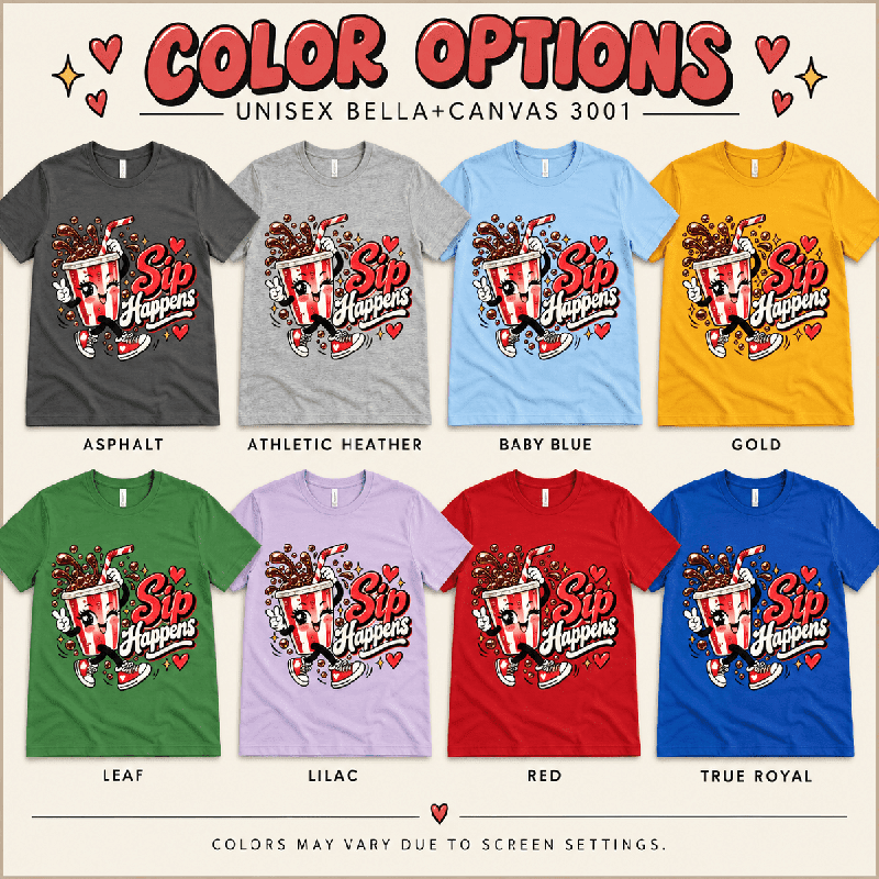 Sip Happens Premium T-Shirt color chart: Asphalt, Athletic Heather, Baby Blue, Gold, Leaf, Lilac, Red, True Royal